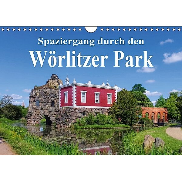 Spaziergang durch den Wörlitzer Park (Wandkalender 2018 DIN A4 quer), LianeM