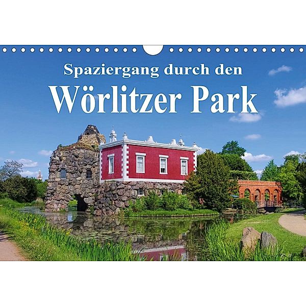 Spaziergang durch den Wörlitzer Park (Wandkalender 2020 DIN A4 quer)