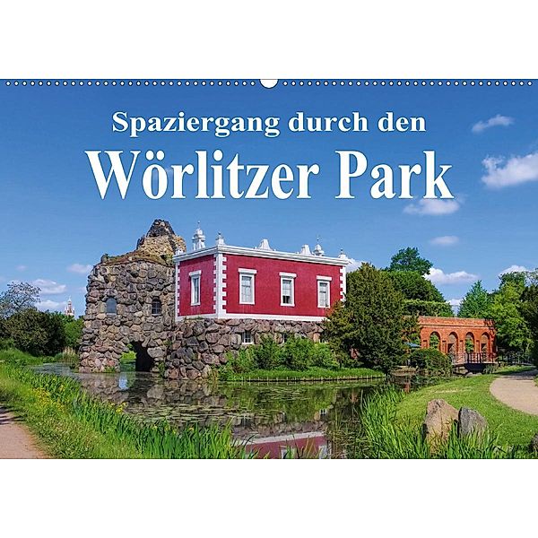 Spaziergang durch den Wörlitzer Park (Wandkalender 2020 DIN A2 quer)