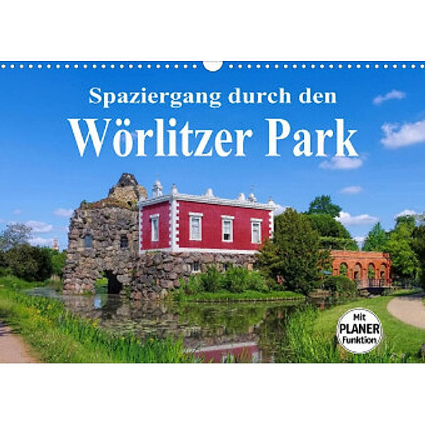 Spaziergang durch den Wörlitzer Park (Wandkalender 2022 DIN A3 quer), LianeM