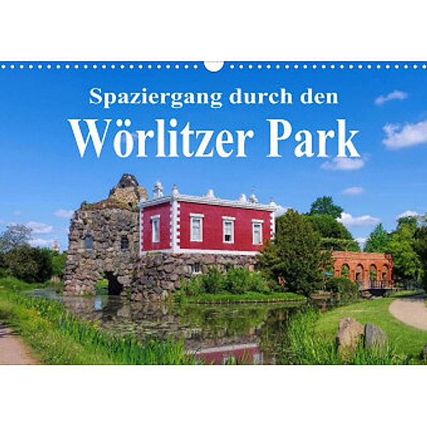 Spaziergang durch den Wörlitzer Park (Wandkalender 2022 DIN A3 quer), LianeM