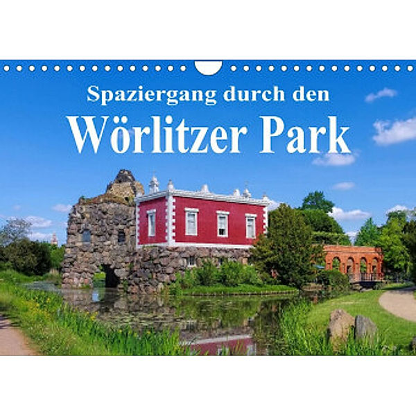 Spaziergang durch den Wörlitzer Park (Wandkalender 2022 DIN A4 quer), LianeM
