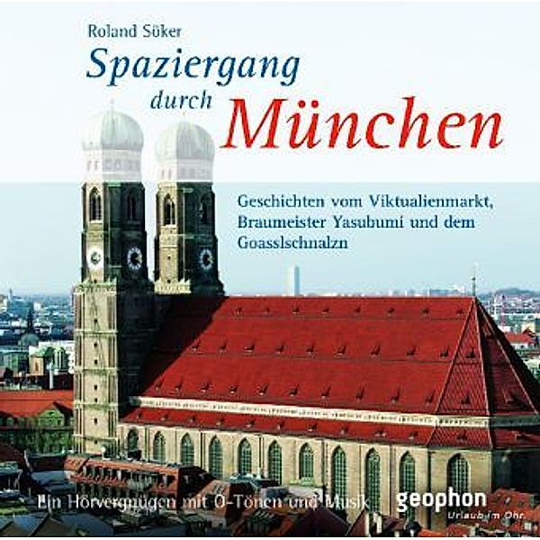 Spaziergang durch München, 1 Audio-CD, Roland Söker