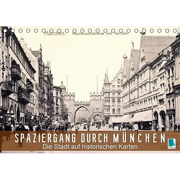 Spaziergang durch München - Die Stadt auf historischen Karten (Tischkalender 2020 DIN A5 quer)