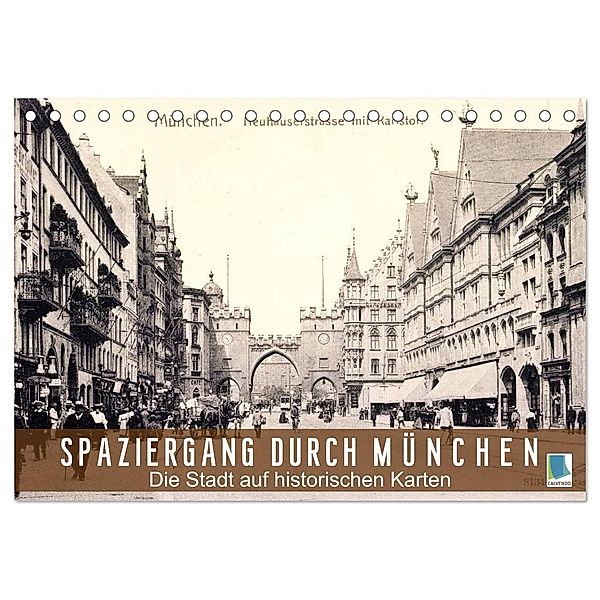Spaziergang durch München - Die Stadt auf historischen Karten (Tischkalender 2024 DIN A5 quer), CALVENDO Monatskalender, Calvendo