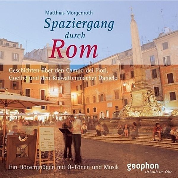 Spaziergang durch Rom, 1 Audio-CD, Matthias Morgenroth