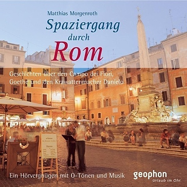 Spaziergang durch Rom, 1 Audio-CD, Matthias Morgenroth