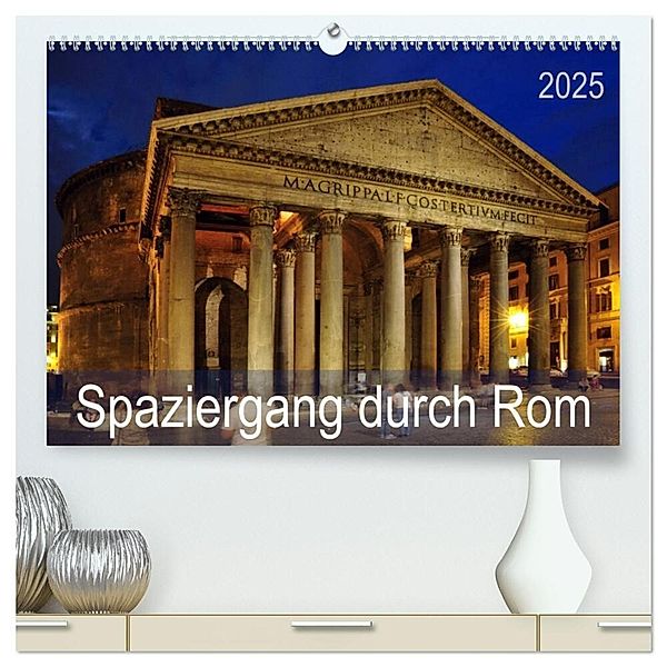 Spaziergang durch Rom (hochwertiger Premium Wandkalender 2025 DIN A2 quer), Kunstdruck in Hochglanz, Calvendo, Uwe Bade