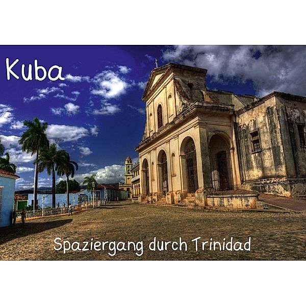 Spaziergang durch Trinidad, Kuba (Tischaufsteller DIN A5 quer), Karin Sturzenegger