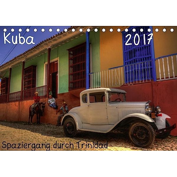 Spaziergang durch Trinidad, Kuba (Tischkalender 2017 DIN A5 quer), Karin Sturzenegger