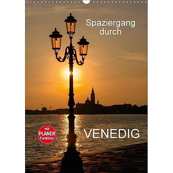 Spaziergang durch Venedig (Wandkalender 2017 DIN A3 hoch), Thomas Jäger