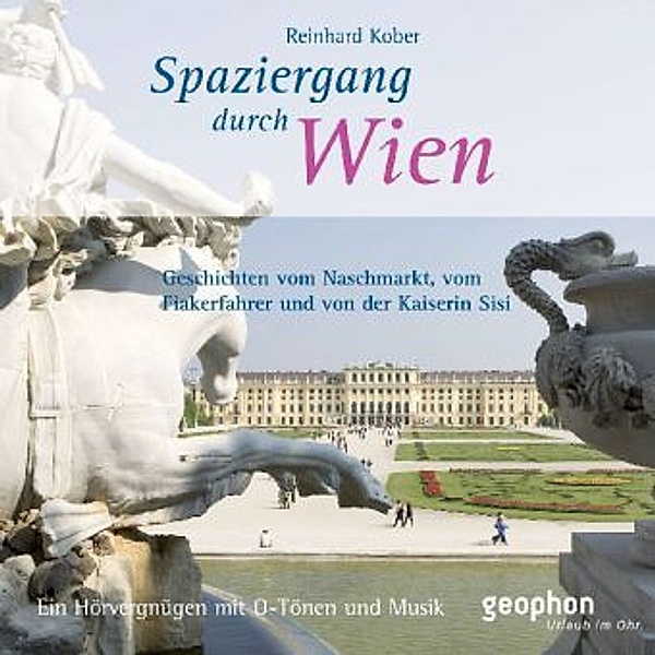 Spaziergang durch Wien,1 Audio-CD, Reinhard Kober