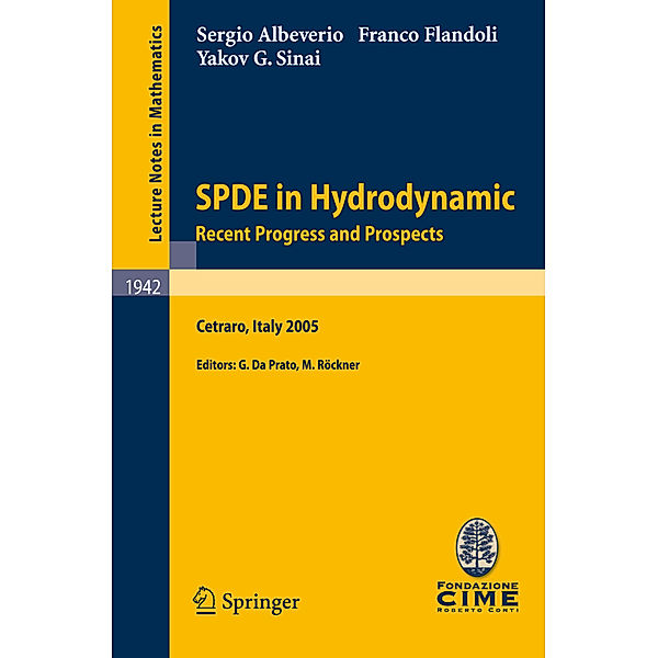 SPDE in Hydrodynamics: Recent Progress and Prospects, Sergio Albeverio, Franco Flandoli, Yakov G. Sinai