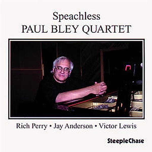 Speachless, Paul Bley Quartet