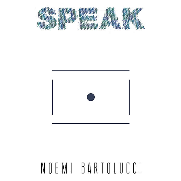 Speak, Noemi Bartolucci