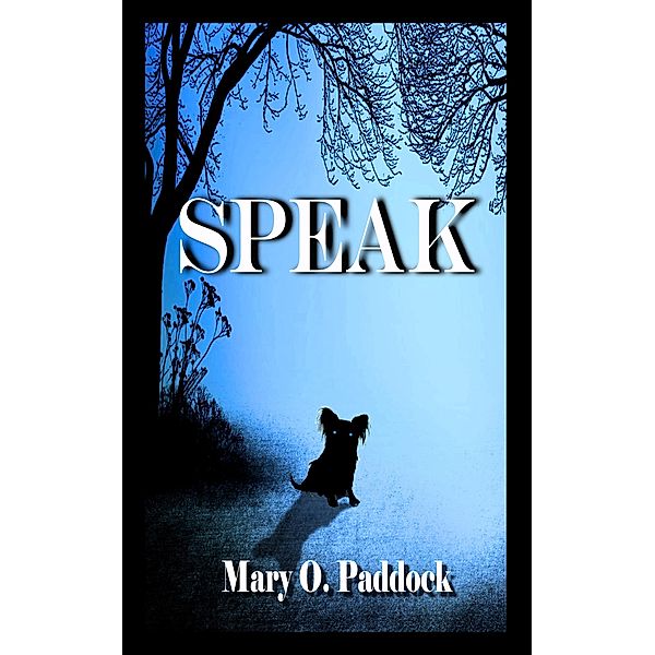 Speak, Mary O. Paddock