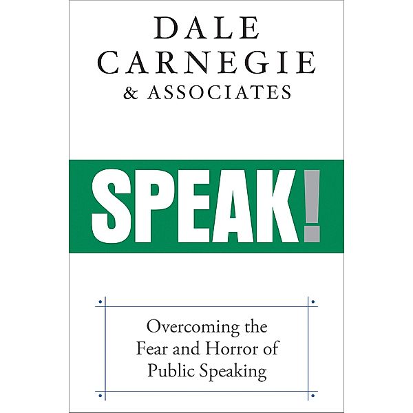 Speak!, Dale Carnegie & Associates
