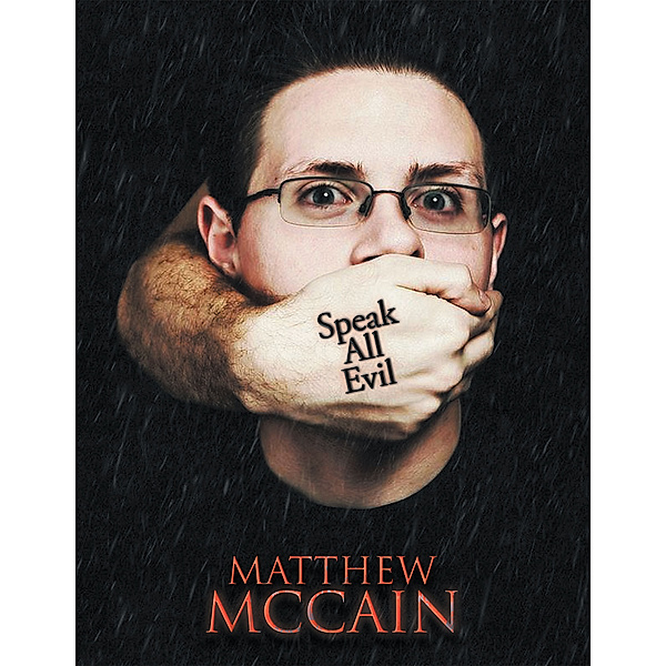 Speak All Evil, Matthew McCain