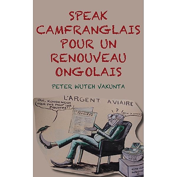 Speak Camfranglais pour un Renouveau Onglais, Wuteh Vakunta