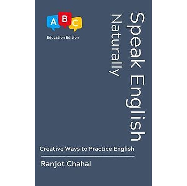 Speak English Naturally, Ranjot Singh Chahal