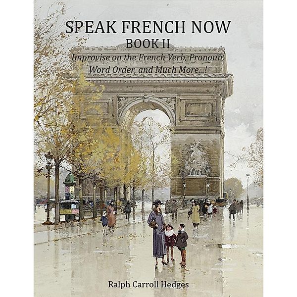 Speak French Now Book II, Ralph Hedges