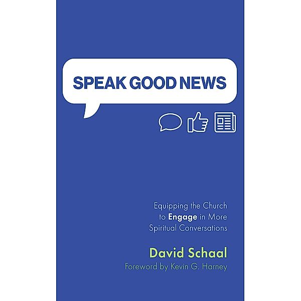 Speak Good News, David Schaal