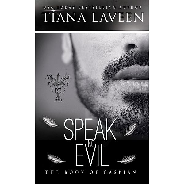 Speak No Evil: The Book of Caspian (The Brother Disciples, #4) / The Brother Disciples, Tiana Laveen