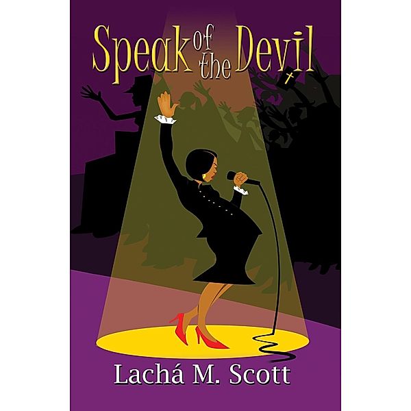 Speak of the Devil, Lacha M. Scott