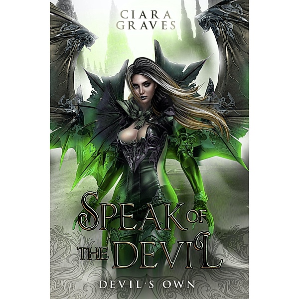 Speak of the Devil (Devil's Own, #3) / Devil's Own, Ciara Graves