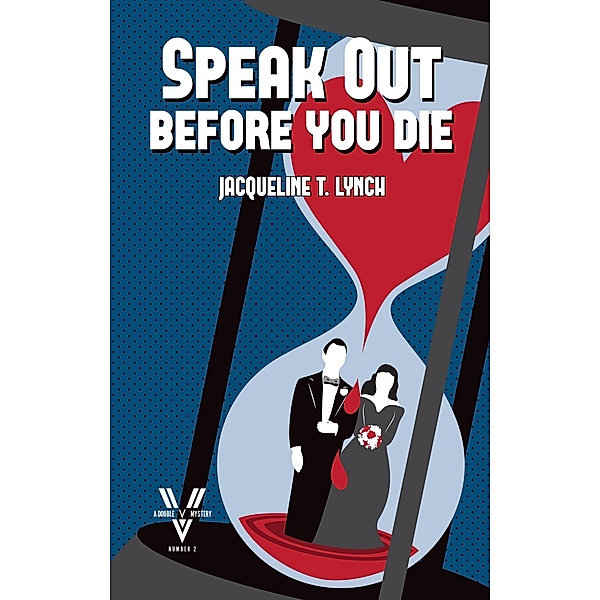 Speak Out Before You Die (Double V Mysteries, #2) / Double V Mysteries, Jacqueline T. Lynch