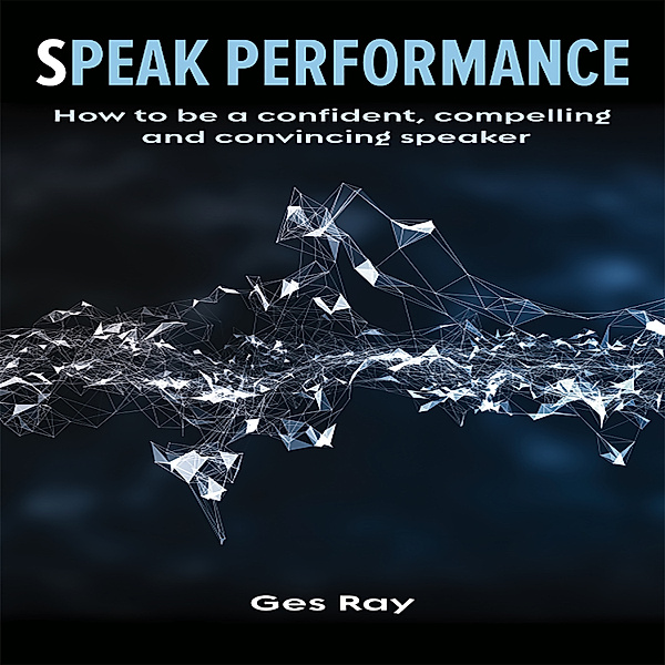 Speak Performance, Ges Ray