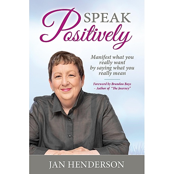 Speak Positively, Jan Henderson