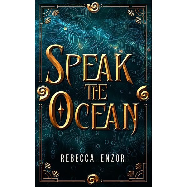 Speak The Ocean / Speak The Ocean, Rebecca Enzor