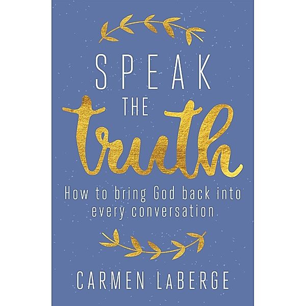 Speak the Truth, Carmen Laberge