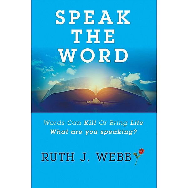 Speak the Word, Ruth J. Webb