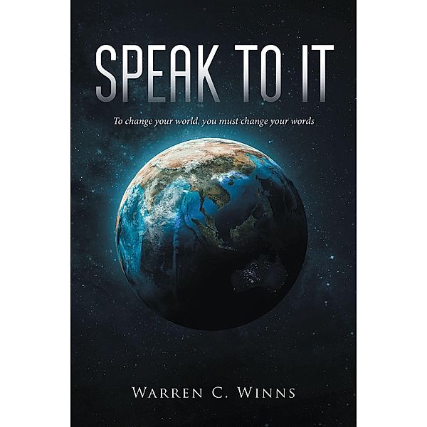 Speak to It, Warren C. Winns