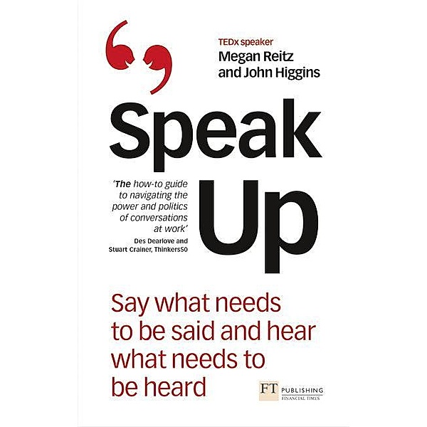 Speak Up, Megan Reitz, John Higgins