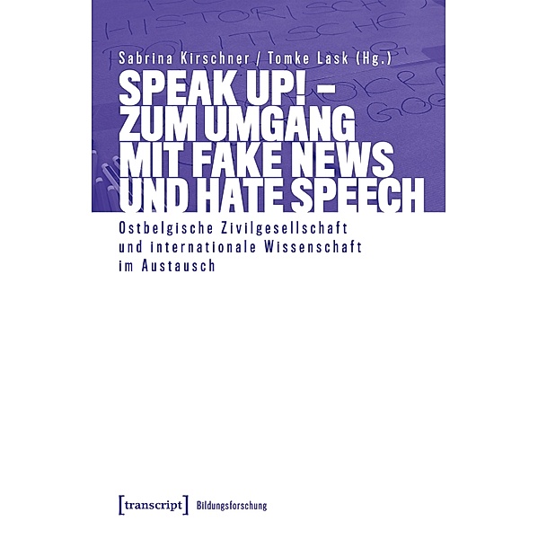 Speak Up! - Zum Umgang mit Fake News und Hate Speech / Bildungsforschung Bd.19