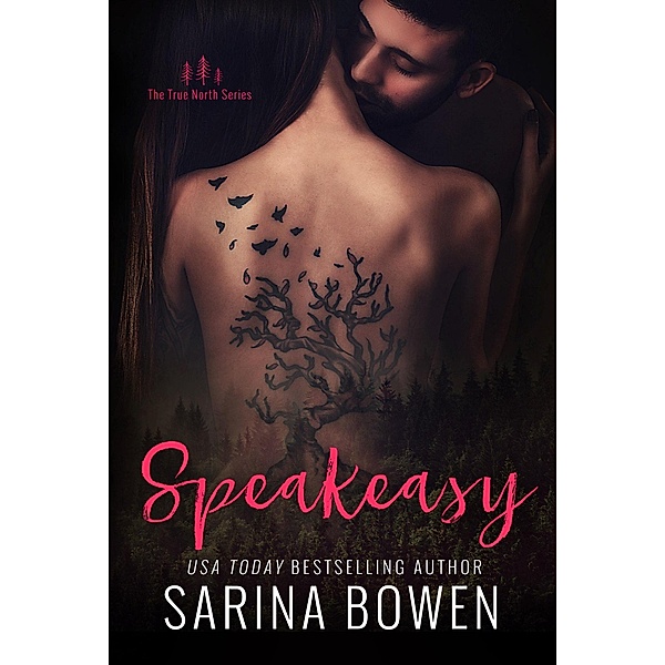 Speakeasy (True North, #5) / True North, Sarina Bowen