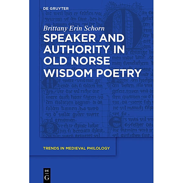 Speaker and Authority in Old Norse Wisdom Poetry, Brittany Erin Schorn