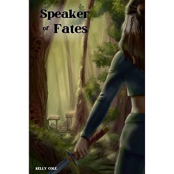 Speaker of Fates / Kelly Cole Books, Kelly Cole
