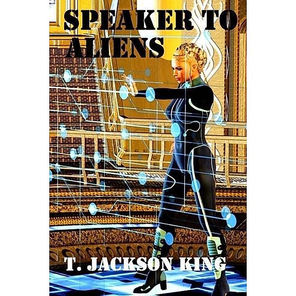 Speaker To Aliens, T. Jackson King