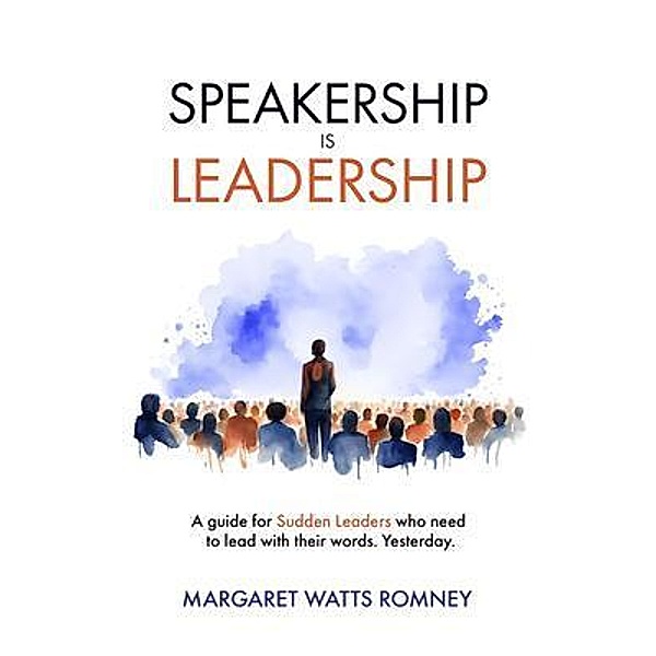 Speakership is Leadership, Margaret Watts Watts Romney
