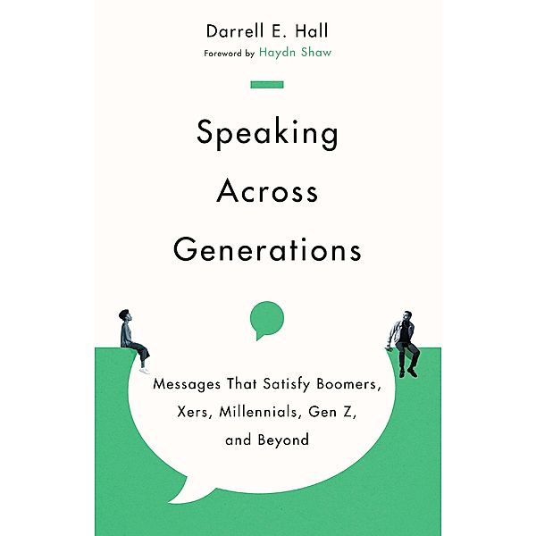 Speaking Across Generations, Darrell E. Hall