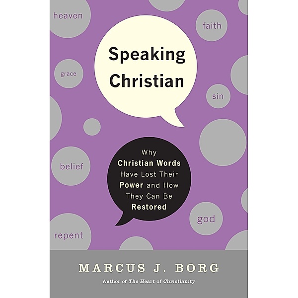 Speaking Christian, Marcus J. Borg