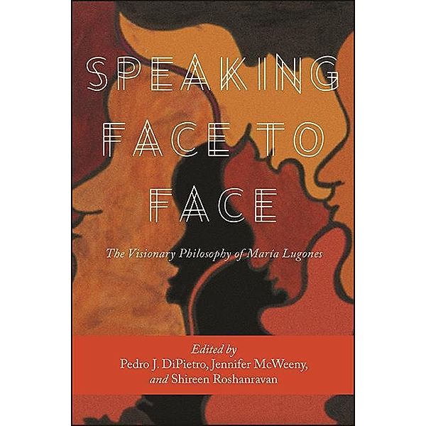 Speaking Face to Face / SUNY series, Praxis: Theory in Action