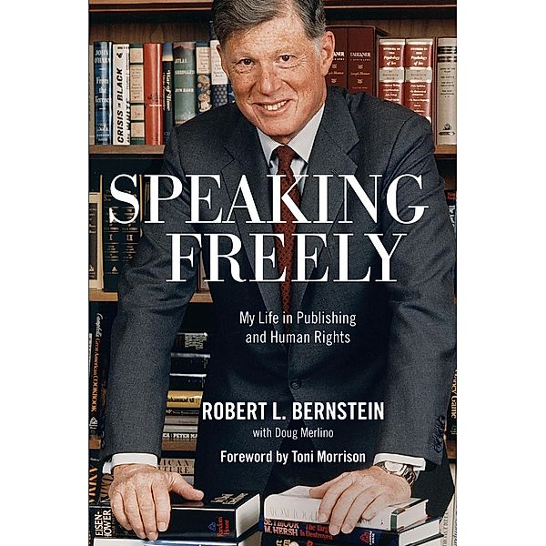 Speaking Freely, Robert L. Bernstein