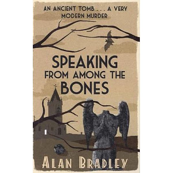 Speaking from Among the Bones, Alan Bradley