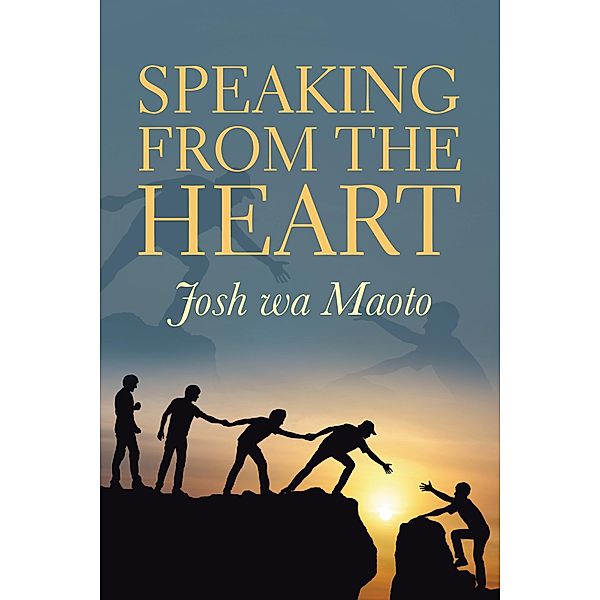 Speaking from the Heart, Josh Wa Maoto