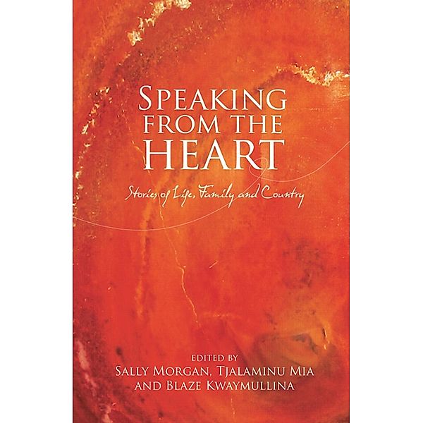 Speaking from the Heart / Fremantle Press, Sally Morgan